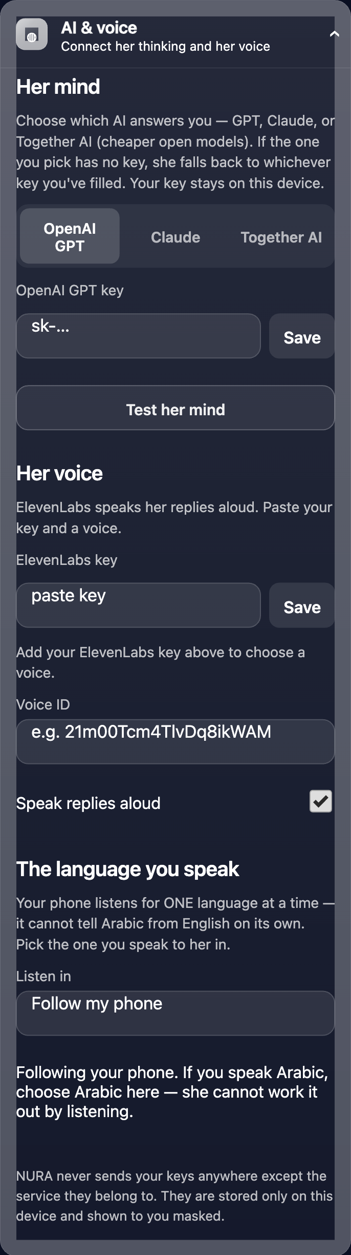 AI & voice: pick GPT, Claude or Together AI, paste your own key (masked), test her mind, add a voice, and set your language. Keys never leave the device.