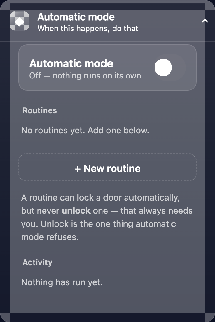 Automatic mode: your own “when this happens, do that” rules — you write them, she follows them.